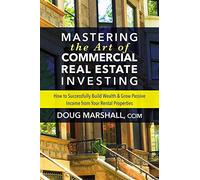 Doug Marshall Mastering the Art of Commercial Real Estate Investing (Tascabile)
