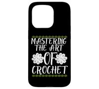MASTERING THE ART OF CROCHET Custodia per iPhone 15 Pro