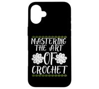 MASTERING THE ART OF CROCHET Custodia per iPhone 16 Plus
