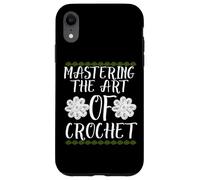 MASTERING THE ART OF CROCHET Custodia per iPhone XR