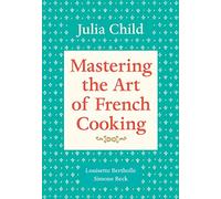 Mastering the Art of French Cooking