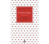 Julia Child e Louisette Bertholl – Mastering the Art of French Cooking – Vol. 1 – Copertina rigida