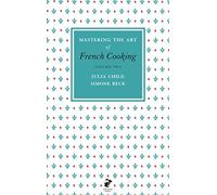 Mastering the Art of French Cooking: Vol.2 by Child, Julia