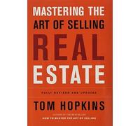 Mastering the Art of Selling Real Estate (English)