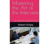 Mastering the Art of the Interview: The Complete System to Prepare for Senior Technical Interviews with the MAANG Companies