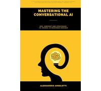 MASTERING THE CONVERSATIONAL AI: SEO, CONTENT AND STRATEGIES TO EMERGE IN RESPONSE ENGINES