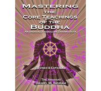 Daniel Ingram Mastering the Core Teachings of the Buddha (Tascabile)