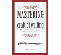 Stephen Wilbers Mastering the Craft of Writing (Tascabile)