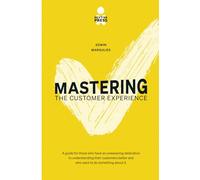 Mastering the Customer Experience