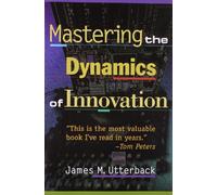 Mastering the Dynamics of Innovation: How Companies Can Seize Opportunities in the Face of Technological Change