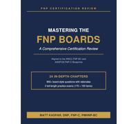 Mastering the FNP Boards: A Comprehensive Certification Review: 1
