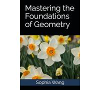 Mastering the Foundations of Geometry