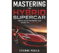 Mastering the Hybrid Supercar: How an Italian Performance Icon Entered the Electric Age