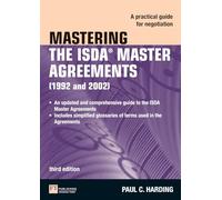 Mastering the Isda Master Agreements 1992 and 2002: A Practical Guide for Negotiation
