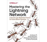 Olaoluwa Osuntokun Andreas M. Antonopoulos Ren Mastering the Lightn (Tascabile)