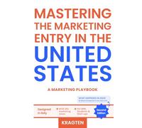 Mastering the Marketing Entry in the United States, Second Edition: A Marketing Playbook