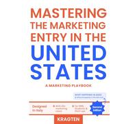 Mastering the Marketing Entry in the United States, Second Edition: A Marketing Playbook