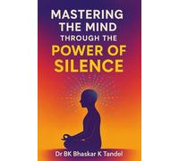 Mastering the Mind Through the Power of Silence