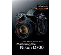 Mastering the Nikon D700