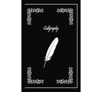 "Mastering the Pen: A Calligraphy Practice Journal": 100 Pages of Precision: A Paperback Calligraphy Notebook with Graph Grid for Perfect Practice and ... for beginners and experienced calligraphers.
