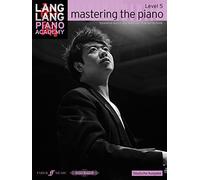 Mastering the Piano Level 5 German Edition (Lang Lang Piano Academy)