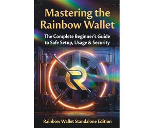 Mastering the Rainbow Wallet: The Complete Beginner’s Guide to Safe Setup, Usage & Security