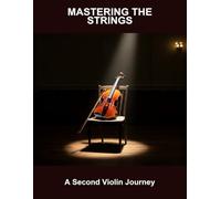 Mastering The Strings: A Second Violin Journey
