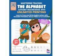 Mastering Tracing The Alphabet - Handwriting Practice for Kids Ages 3+: Trace uppercase & lowercase letters with step-by-step pages, QR-linked videos, ... activities & a Spanish translation guide