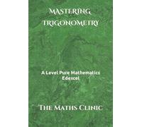 Mastering Trigonometry: A Level Pure Mathematics Edexcel