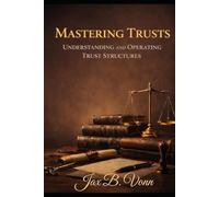 Mastering Trusts: Understanding and Operating Trust Structures
