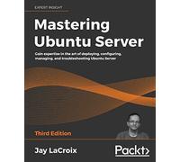 Jay LaCroix Mastering Ubuntu Server (Tascabile)