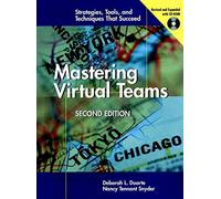 Mastering Virtual Teams: Strategies, Tools, and Techniques That Succeed