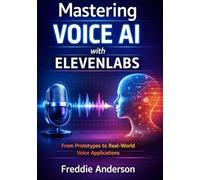 Mastering Voice AI with ElevenLabs: From Prototypes to Real-World Voice Applications