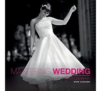 Mastering Wedding Photography