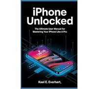 Mastering Your iPhone: The Complete Beginner’s Guide to iPhone Setup and Everyday Use