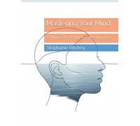 Mastering Your Mind: Techniques To Calm Anxiety And Regain Focus