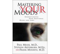 Mastering Your Moods by Paul D. Meier (1999-04-01)