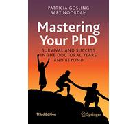 Bart Noordam Patricia Gosling Mastering Your PhD (Tascabile)