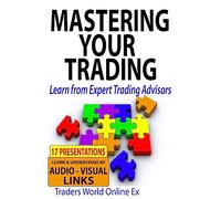 Mastering Your Trading: Learn from Expert Trading Advisors: Volume 6