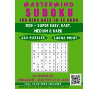Mastermind Sudoku for Kids Ages 10-12 Book: 365 Logic Puzzles (All Sudokus are Q