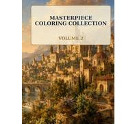 Masterpiece Coloring Collection Volume 2
