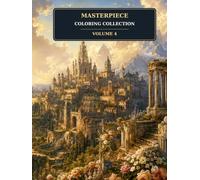 Masterpiece Coloring Collection Volume 4