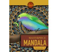 Masterpiece Mandala Animals 2 coloring book: 45 Highly Detailed Single-Sided Designs for Relaxation and Mindfulness