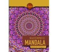 Masterpiece Mandala intricate designs 3 coloring book: Highly detailed mandala coloring book for adults