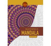 Masterpiece Mandala volume 8 coloring book: Highly detailed mandala coloring book for adults