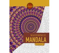 Masterpiece Mandala volume 8 coloring book: Highly detailed mandala coloring book for adults