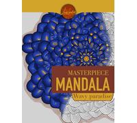 Masterpiece Mandala Wavy Paradise coloring book: highly detailed mandala coloring book