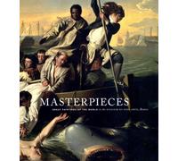 Masterpieces: Great Paintings of the World in the Museum of Fine Arts, Boston