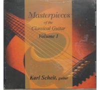 Masterpieces of the Classical Guitar, Vol. 1 - Karl SCheit - Sor Paganini JS Bach Thomas Robinson (MHS)