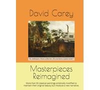 Masterpieces Reimagined: More than 50 classical paintings artistically modified to maintain their original beauty but intoduce a new narrative.